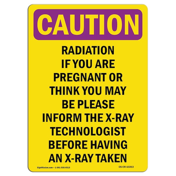 Signmission OSHA CAUTION RADIATION Sign, Radiation If You Are Pregnant, 10in X 7in Decal, 10" H, 7" W, Portrait OS-CR-D-710-V-10263 - main